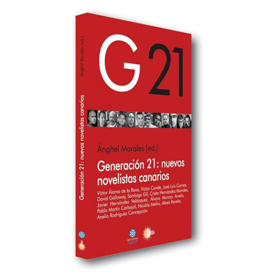 GENERACIÓN 21: NUEVOS NOVELISTAS CANARIOS