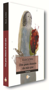 Una gasa delante de mis ojos. Elsa López