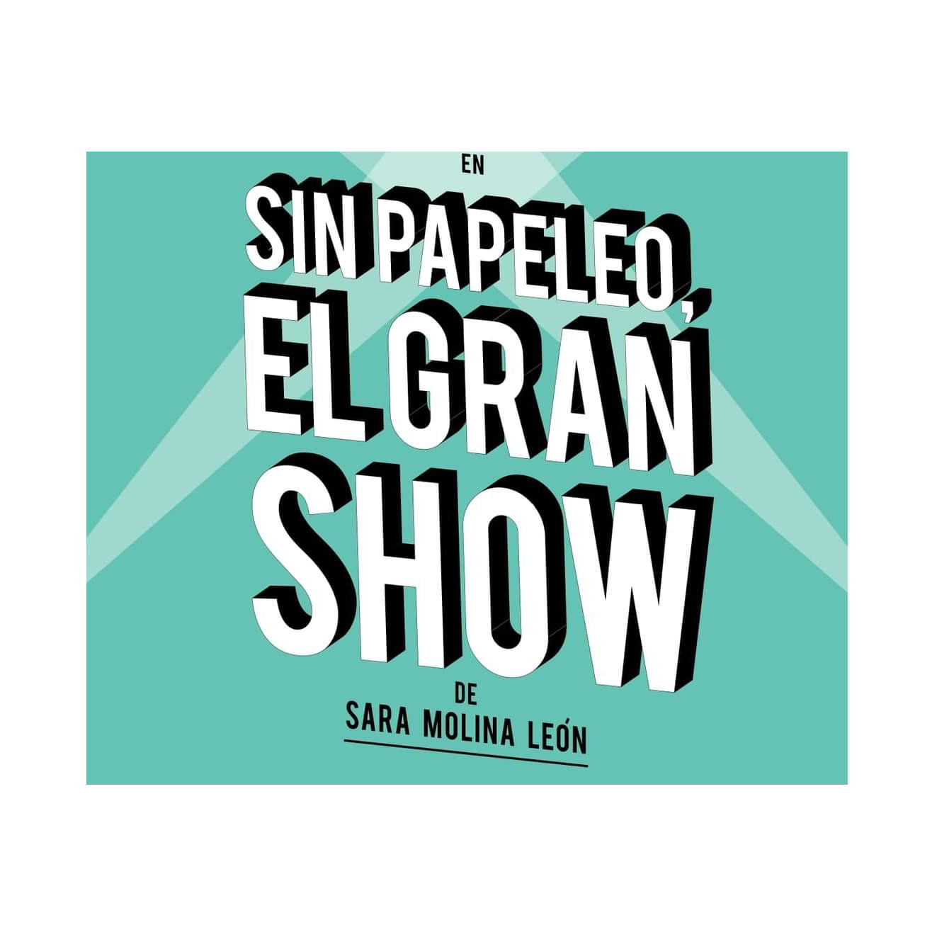 Sin papeleo, el gran show