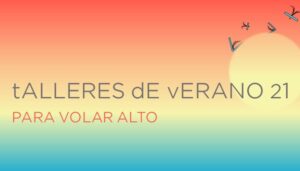 Talleres de verano 21