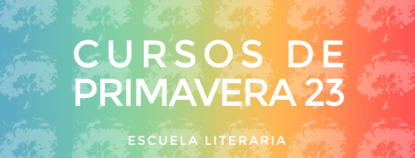 Cursos de primavera. Escuela Literaria.