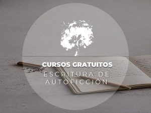 Curso de Escritura de Autoficción 2026